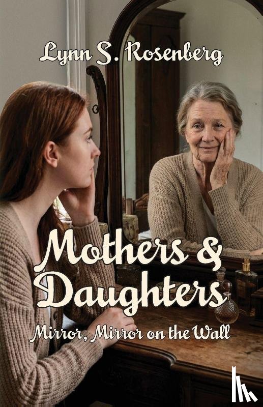 Rosenberg, Lynn S. - Mothers & Daughters