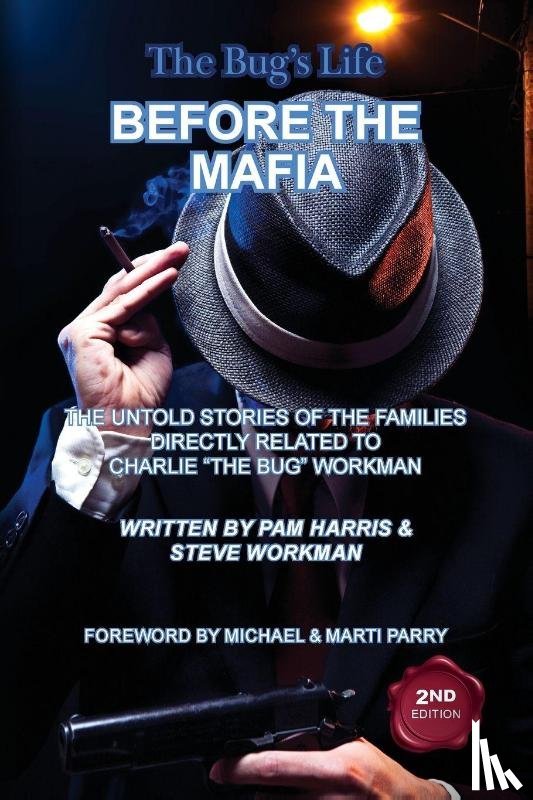 Harris, Pam, Workman, Steve - The Bug's Life BEFORE THE MAFIA