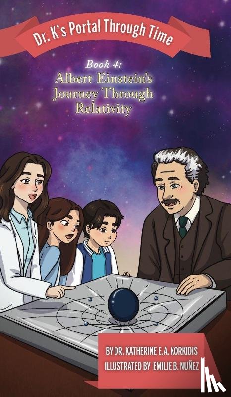 Korkidis, Katherine E. A. - Book 4 - Albert Einstein's Journey Through Relativity