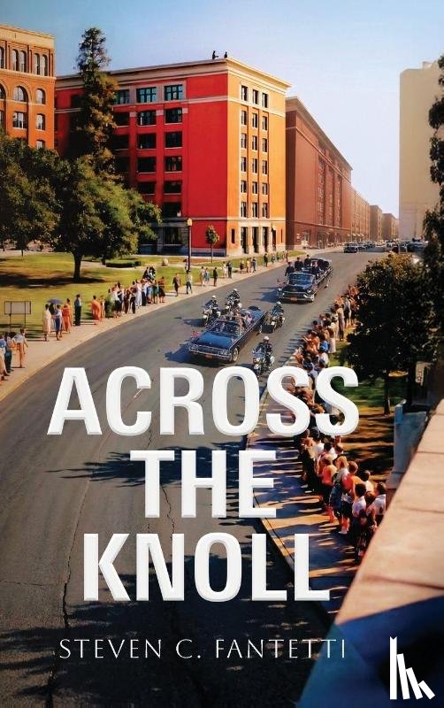 Fantetti, Steven C. - Across the Knoll