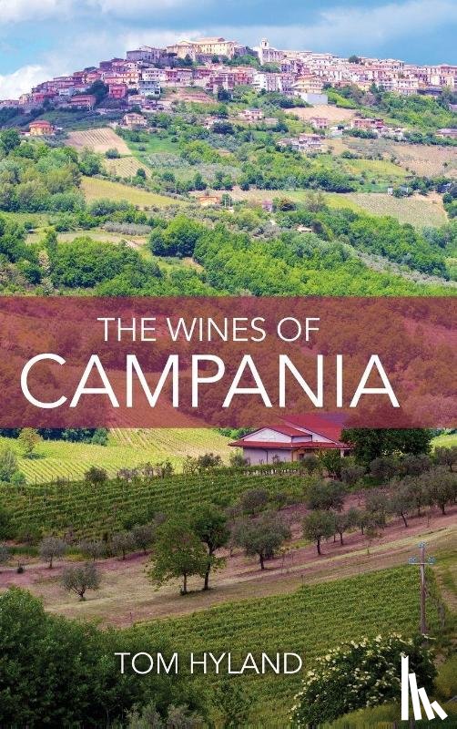 Hyland, Tom - The Wines of Campania