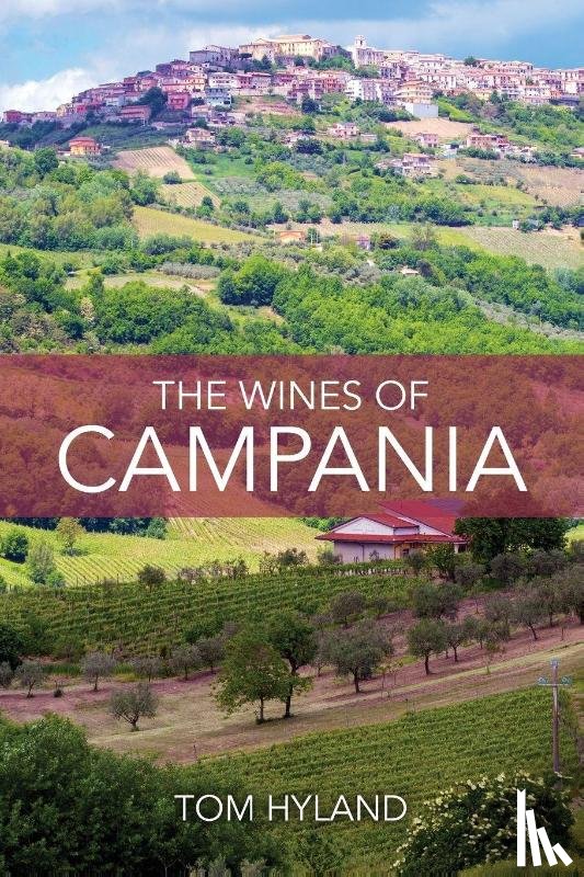 Hyland, Tom - The Wines of Campania