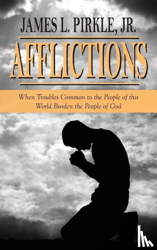 Pirkle Jr., James L. - Afflictions