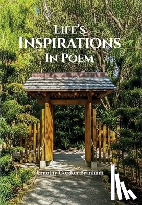 Branham, Timothy Gordon - Life's Inspirations In Poem