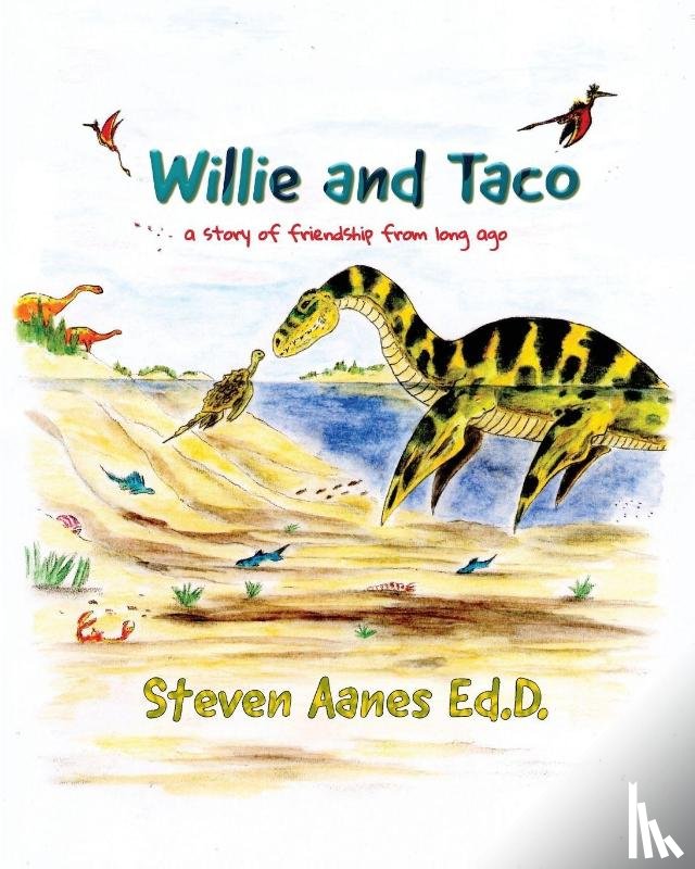 Aanes Ed. D., Steven - Willie and Taco
