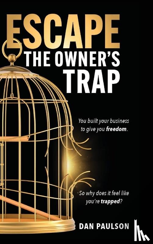Paulson, Dan - Escape the Owner's Trap
