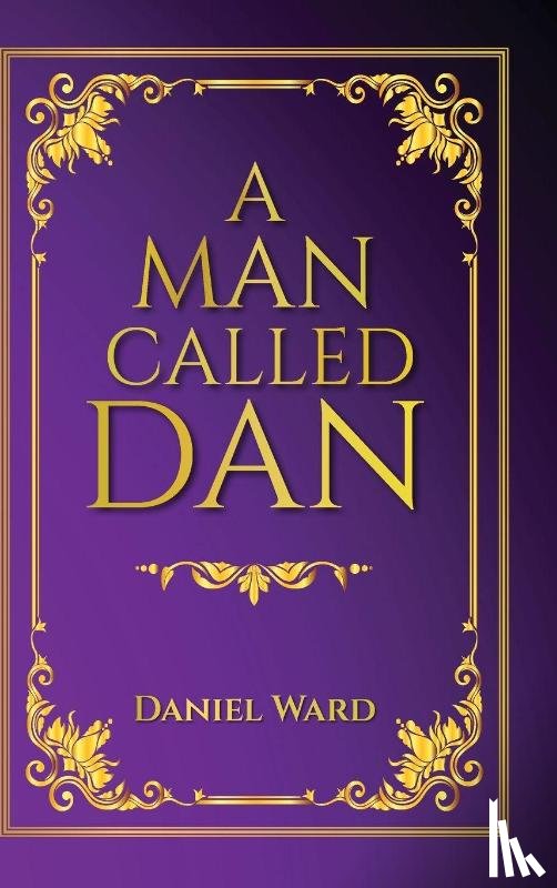 Ward, Daniel - A Man Called Dan