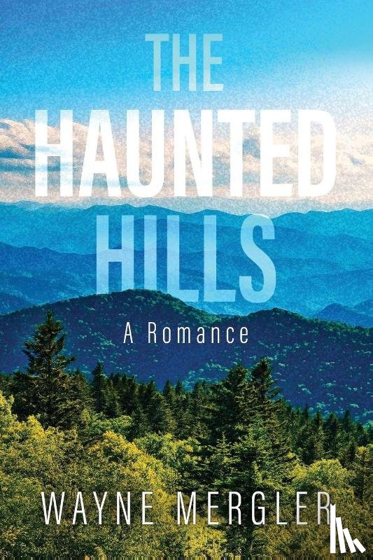 Mergler, Wayne - The Haunted Hills