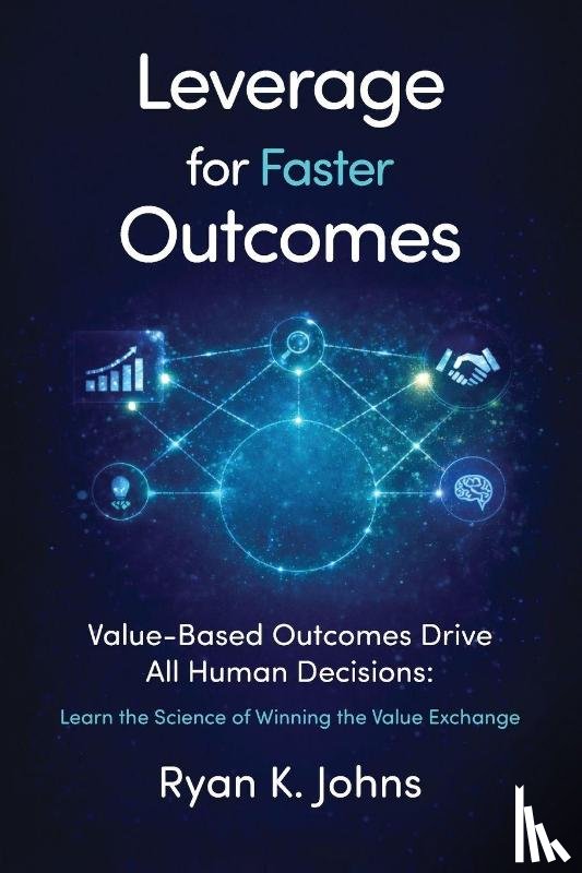 Johns, Ryan K. - Leverage for Faster Outcomes