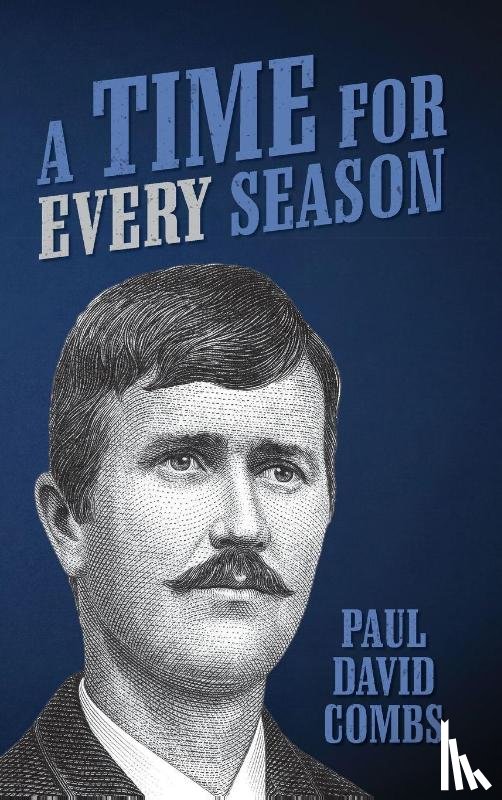 Combs, Paul David - A Time for Every Season