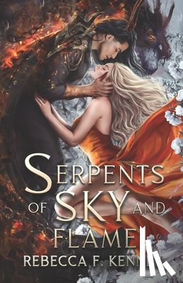 Kenney, Rebecca F. - Serpents of Sky and Flame