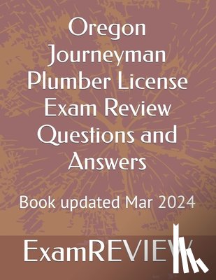 Yu, Mike - Oregon Journeyman Plumber License Exam Review Questions and Answers