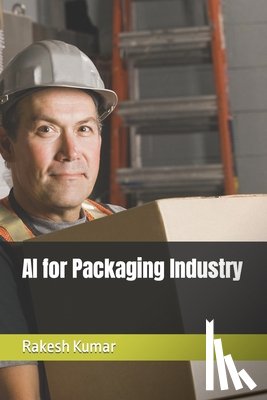 Kumar, Rakesh - AI for Packaging Industry