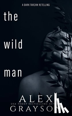 Grayson, Alex - The Wild Man