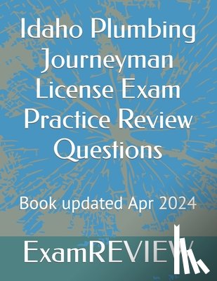 Yu, Mike - Idaho Plumbing Journeyman License Exam Practice Review Questions