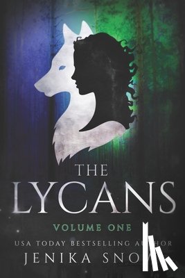 Snow, Jenika - The Lycans: Volume One