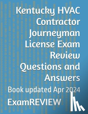 Yu, Mike - Kentucky HVAC Contractor Journeyman License Exam Review Questions and Answers