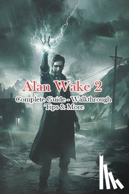 Alam - Alan Wake 2 Complete Guide - Walkthrough - Tips & More