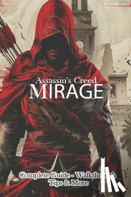 Cre - Assassin's Creed Mirage Complete Guide - Walkthrough - Tips & More