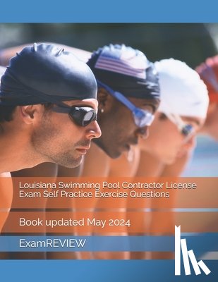 Yu, Mike - Louisiana Swimming Pool Contractor License Exam Self Practice Exercise Questions