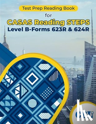 Coaching for Better Learning - Test Prep Reading Book for CASAS Reading STEPS Level B-Forms 623R & 624R
