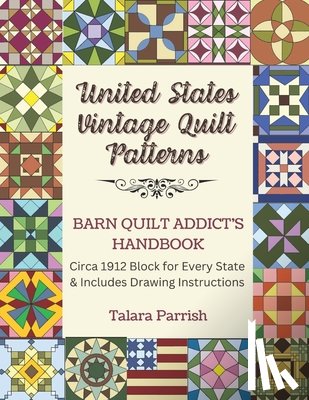 Parrish, Talara - Vintage State Quilt Blocks: Barn Quilt Addict's Handbook