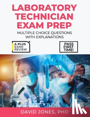 Jones, David - Laboratory Technician Certification Exam Prep