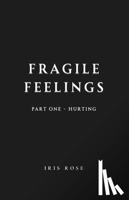 Rose, Iris - Fragile Feelings