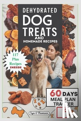 G. Thomsen, Lyn - Dehydrated Dog Treats and Homemade Recipes