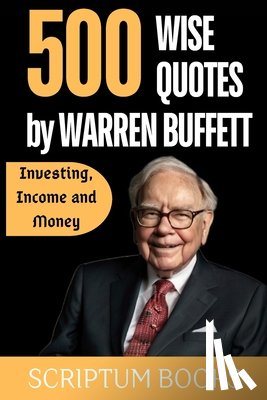 Books, Scriptum - 500 Wise Quotes by Warren Buffett Investing, Income and Money