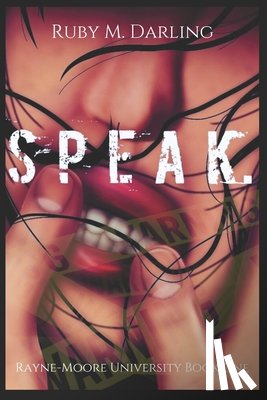 Darling, Ruby M. - Speak.: Rayne-Moore University Book One