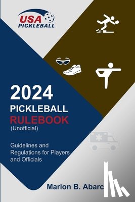 Abarca, Marlon B - 2024 Pickleball Rulebook