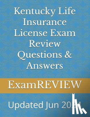 Yu, Mike - Kentucky Life Insurance License Exam Review Questions & Answers