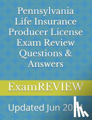 Yu, Mike - Pennsylvania Life Insurance Producer License Exam Review Questions & Answers