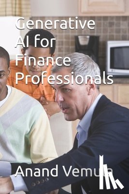Vemula, Anand - Generative AI for Finance Professionals