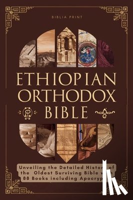 Print, Biblia - Ethiopian Orthodox Bible: Unveiling the Detailed History of the Oldest Surviving Bible with 88 Books including Apocrypha