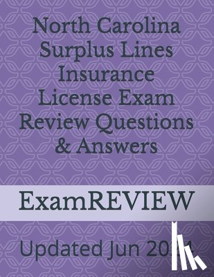 Yu, Mike - North Carolina Surplus Lines Insurance License Exam Review Questions & Answers