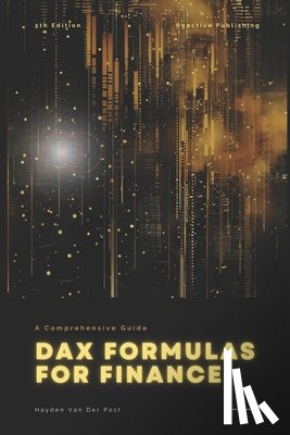 Schwartz, Alice - Dax Formulas for Finance: Unlock Financial Insights with DAX in Power BI