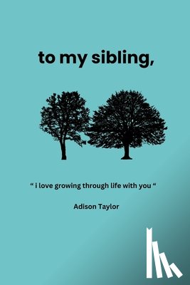 Taylor, Adison - To My Sibling