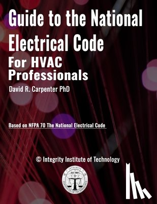 Carpenter, David R. - Guide to the National Electrical Code for HVAC Professionals