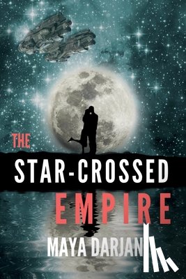 Darjani, Maya - The Star-Crossed Empire