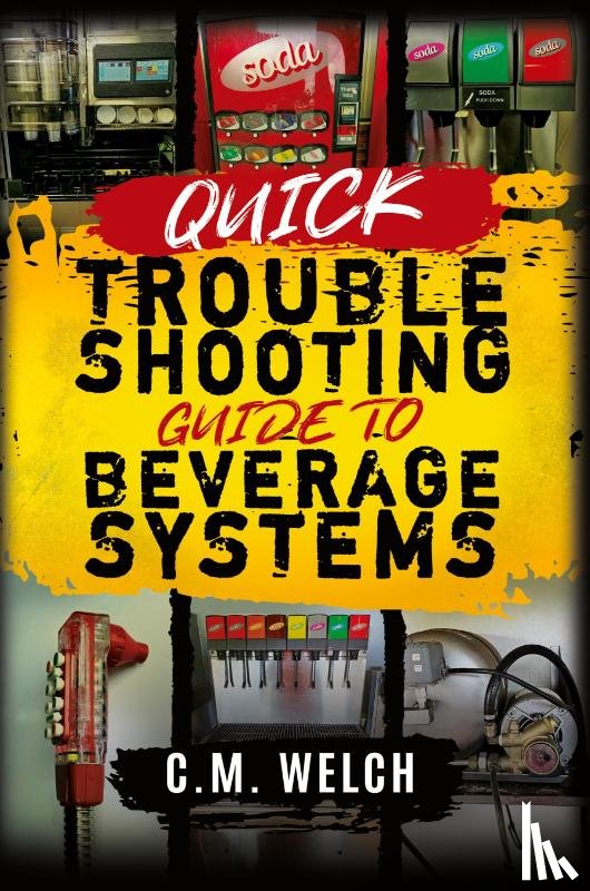 Welch, Cm - Quick Trouble Shooting Guide- Beverage Equipment