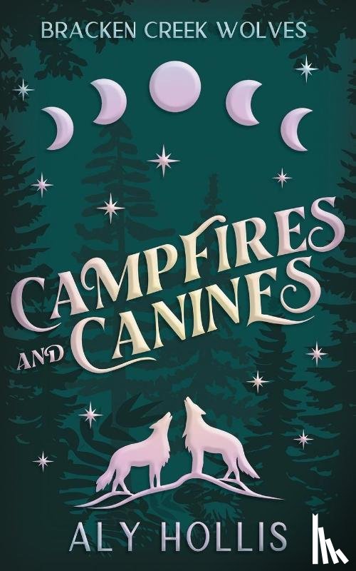 Hollis, Aly - Campfires and Canines
