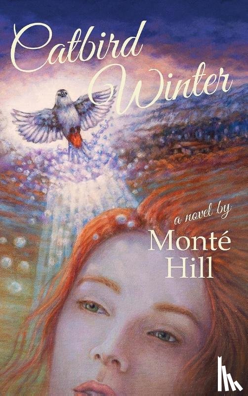 Hill, Monté - Catbird Winter