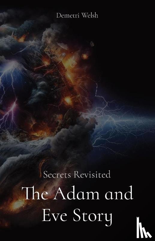 Welsh, Demetri - The Adam and Eve Story