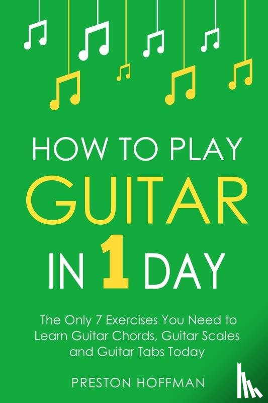 Hoffman, Preston - How to Play Guitar