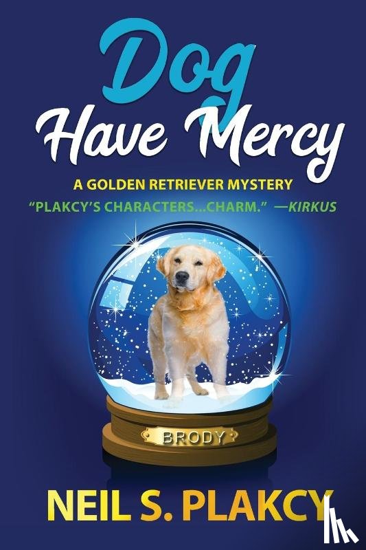 Plakcy, Neil S. - Dog Have Mercy