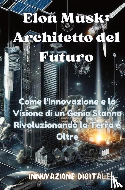 Digitale, Innovazione - Elon Musk