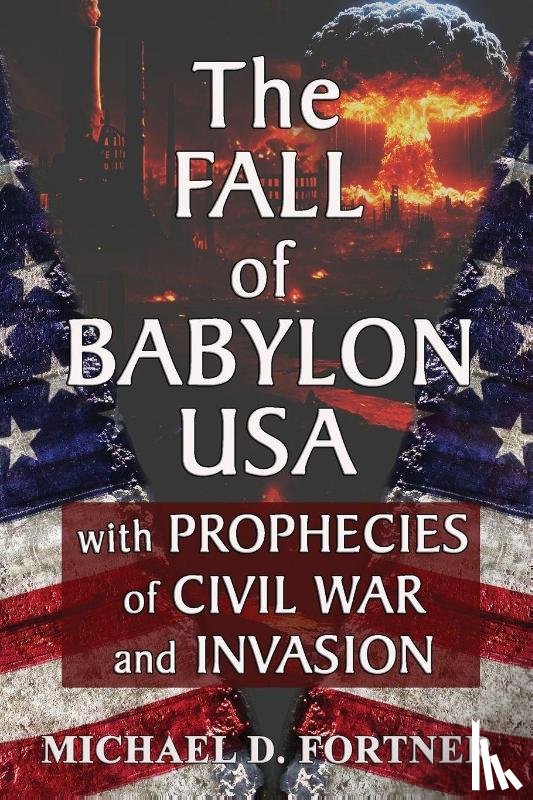Fortner, Michael D. - The Fall of Babylon USA