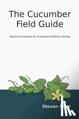 Hunt, Steven - The Cucumber Field Guide